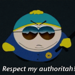 cartman respect my authoritay south park