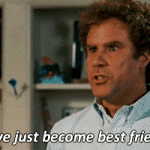 Step Brothers Did we just become best friends
