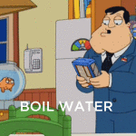 Boil water what am i a chemist American Dad
