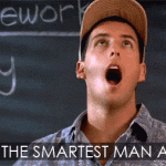 Billy Madison I am the smartest man alive