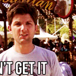 Ben Wyatt I Dont Get It At All