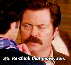 Ron-Swanson-Re-Think-That-Move-Son-Parks-and-Recreation.gif