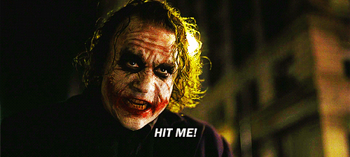 Joker-Yelling-Hit-Me-The-Dark-Knight.gif