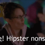 Liz Lemon Nope Hipster Nonsense 30 Rock