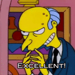 Mr-Burns-Saying-Excellent-150x150.gif