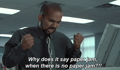 Why-Does-it-Say-Paper-Jam-Office-Space.gif